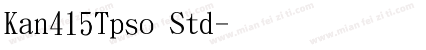 Kan415Tpso Std字体转换